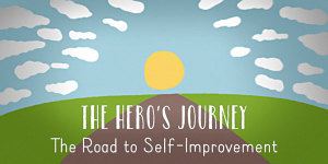 The Hero's Journey - The Road to Self-Improvement