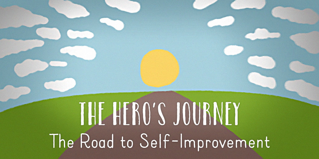 The Hero's Journey - The Road to Self-Improvement